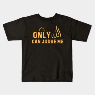 Only Allah Can Judge Me Islamic Muslim Ramadan Eid Kids T-Shirt
